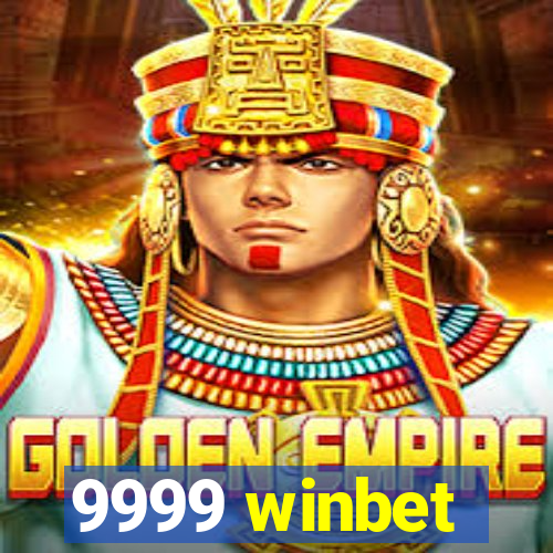 9999 winbet